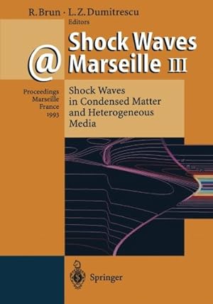 Bild des Verkufers fr Shock Waves @ Marseille III: Shock Waves in Condensed Matter and Heterogeneous Media [Paperback ] zum Verkauf von booksXpress