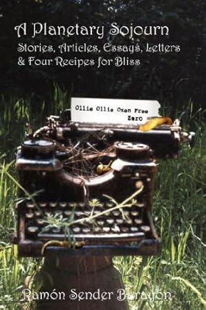 Image du vendeur pour A Planetary Sojourn: Stories, Articles, Essays, Letters & 4 Recipes for Bliss [Soft Cover ] mis en vente par booksXpress