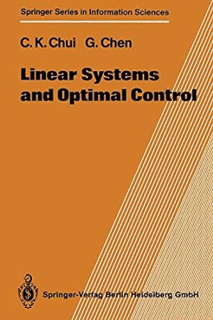 Immagine del venditore per Linear Systems and Optimal Control (Springer Series in Information Sciences) by Chui, Charles K., Chen, Guanrong [Paperback ] venduto da booksXpress
