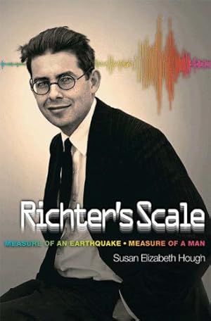 Immagine del venditore per Richter's Scale: Measure of an Earthquake, Measure of a Man by Hough, Susan Elizabeth [Hardcover ] venduto da booksXpress