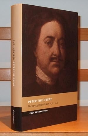 Seller image for Peter the Great: The Struggle for Power, 1671-1725 (New Studies in European History) for sale by George Jeffery Books