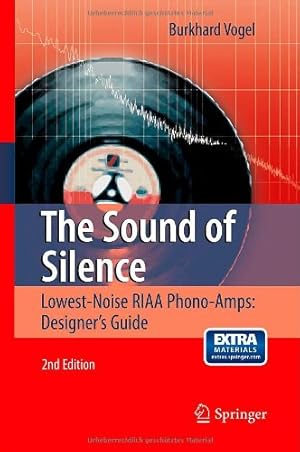 Seller image for The Sound of Silence: Lowest-Noise RIAA Phono-Amps: Designer's Guide by Vogel, Burkhard [Hardcover ] for sale by booksXpress