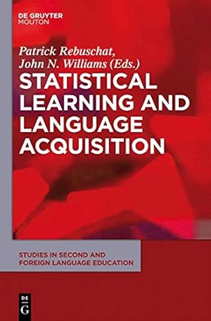 Image du vendeur pour Statistical Learning and Language Acquisition (Studies in Second and Foreign Language Education) [Hardcover ] mis en vente par booksXpress