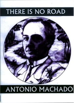 Seller image for There is No Road: Proverbs by Antonio Machado (Companions for the Journey) by Machado, Antonio [Paperback ] for sale by booksXpress