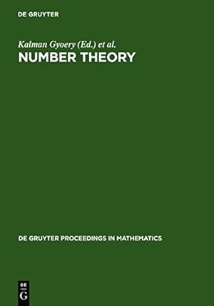Seller image for Number Theory: Diophantine, Computational and Algebraic Aspects. Proceedings of the International Conference Held in Eger, Hungary, J (De Gruyter Proceedings in Mathematics) [Hardcover ] for sale by booksXpress