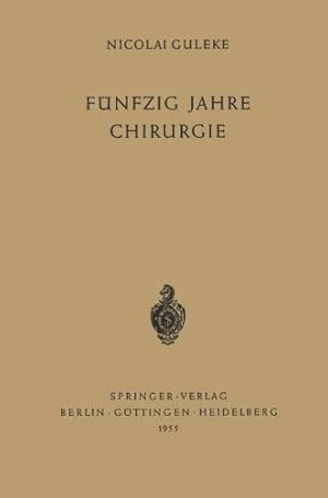 Seller image for Fünfzig Jahre Chirurgie (German Edition) by Guleke, Nicolai [Paperback ] for sale by booksXpress