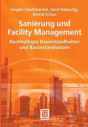 Seller image for Sanierung und Facility Management: Nachhaltiges Bauinstandhalten und Bauinstandsetzen (German Edition) [Soft Cover ] for sale by booksXpress