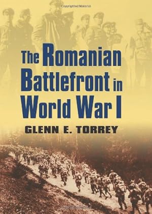 Bild des Verkufers fr The Romanian Battlefront in World War I (Modern War Studies) by Torrey, Glenn E. [Hardcover ] zum Verkauf von booksXpress