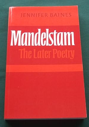 Mandelstam the Later Poetry