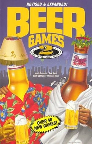 Immagine del venditore per Beer Games 2, Revised: The Exploitative Sequel by Griscom, Andy, Rand, Ben, Johnston, Scott, Balay, Michael [Paperback ] venduto da booksXpress