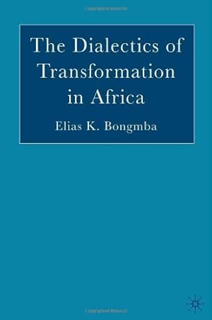 Immagine del venditore per The Dialectics of Transformation in Africa by Bongmba, E. [Hardcover ] venduto da booksXpress