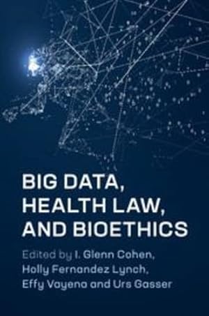 Bild des Verkufers fr Big Data, Health Law, and Bioethics [Hardcover ] zum Verkauf von booksXpress