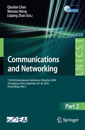 Immagine del venditore per Communications and Networking: 11th EAI international Conference, ChinaCom 2016 Chongqing, China, September 24-26, 2016, Proceedings, Part II (Lecture . and Telecommunications Engineering) [Paperback ] venduto da booksXpress