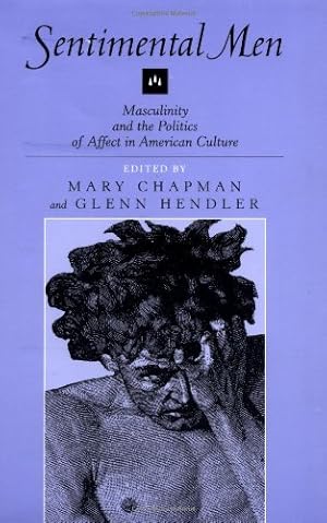 Immagine del venditore per Sentimental Men: Masculinity and the Politics of Affect in American Culture [Paperback ] venduto da booksXpress