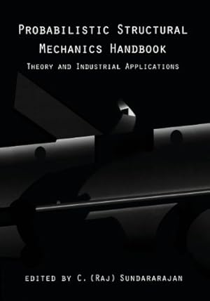 Imagen del vendedor de Probabilistic Structural Mechanics Handbook: Theory and Industrial Applications by Sundararajan, C.R. [Paperback ] a la venta por booksXpress