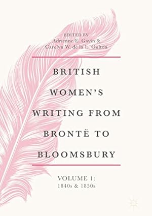 Seller image for British Women's Writing from Brontë to Bloomsbury, Volume 1: 1840s and 1850s (British Womens Writing from Brontë to Bloomsbury, 1840-1940) [Hardcover ] for sale by booksXpress