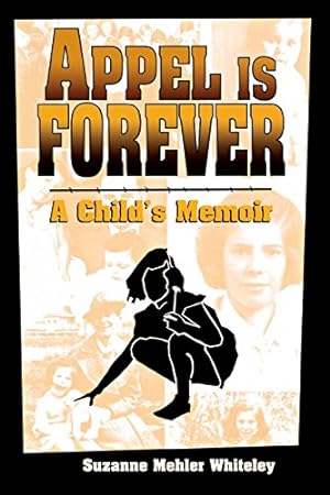 Seller image for Appel Is Forever: A Childs Memoir by Suzanne Mehler Whiteley [Paperback ] for sale by booksXpress
