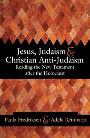 Seller image for Jesus, Judaism, and Christian Anti-Judaism: Reading the New Testament after the Holocaust [Paperback ] for sale by booksXpress