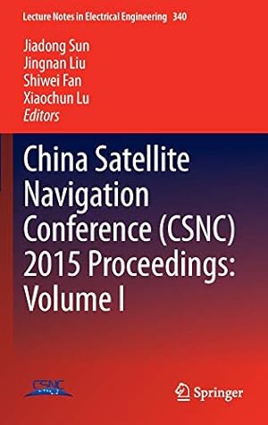 Seller image for China Satellite Navigation Conference (CSNC) 2015 Proceedings: Volume I (Lecture Notes in Electrical Engineering) [Hardcover ] for sale by booksXpress