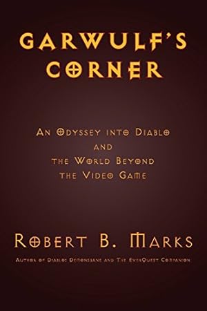 Seller image for Garwulf's Corner: An Odyssey Into Diablo and the World Beyond the Video Game [Soft Cover ] for sale by booksXpress