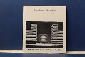 "Neues Bauen" 1918 bis 1933. Moderne Architektur in der Weimarer Republik