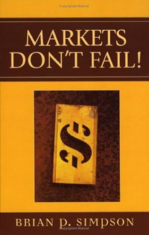 Image du vendeur pour Markets Don't Fail! by Chamlee-Wright, Emily [Hardcover ] mis en vente par booksXpress