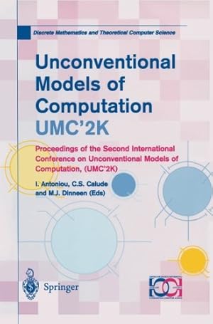 Imagen del vendedor de Unconventional Models of Computation, UMC2K: Proceedings of the Second International Conference on Unconventional Models of Computation, (UMC2K) . Mathematics and Theoretical Computer Science) [Paperback ] a la venta por booksXpress