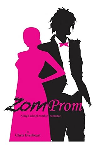 Seller image for Zomprom: A High School Zombie Romance by Everheart, Chris [Paperback ] for sale by booksXpress
