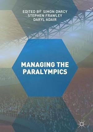 Bild des Verkufers fr Managing the Paralympics [Hardcover ] zum Verkauf von booksXpress