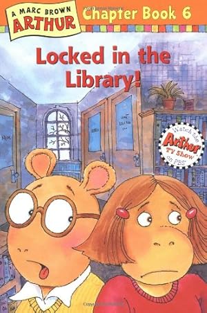 Imagen del vendedor de Locked In The Library!: A Marc Brown Arthur Chapter Book 6 (Arthur Chapter Books) a la venta por Libros Tobal