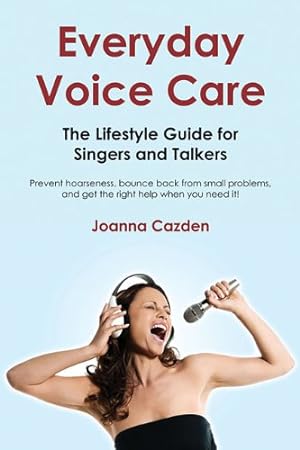 Seller image for Everyday Voice Care: The Lifestyle Guide for Singers and Talkers [Soft Cover ] for sale by booksXpress