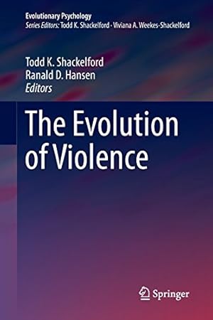 Imagen del vendedor de The Evolution of Violence (Evolutionary Psychology) [Paperback ] a la venta por booksXpress
