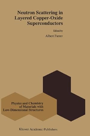 Seller image for Neutron Scattering in Layered Copper-Oxide Superconductors (Physics and Chemistry of Materials with Low-Dimensional Structures) [Paperback ] for sale by booksXpress