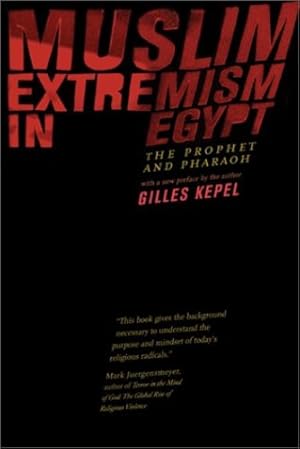 Seller image for Muslim Extremism in Egypt: The Prophet and Pharaoh, With a New Preface for 2003 by Kepel, Gilles [Paperback ] for sale by booksXpress