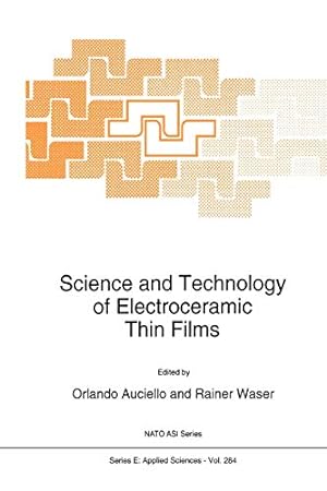 Immagine del venditore per Science and Technology of Electroceramic Thin Films (Nato Science Series E: (Closed)) [Paperback ] venduto da booksXpress