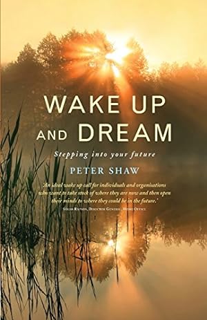 Seller image for Wake Up and Dream: Stepping into your future [Soft Cover ] for sale by booksXpress