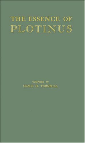Seller image for The Essence of Plotinus: Extracts from the Six Enneads and Porphyry's Life of Plotinus by Plotinus, MacKenna, Stephen, Anon [Hardcover ] for sale by booksXpress