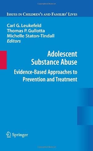 Imagen del vendedor de Adolescent Substance Abuse: Evidence-Based Approaches to Prevention and Treatment (Issues in Children's and Families' Lives) [Hardcover ] a la venta por booksXpress
