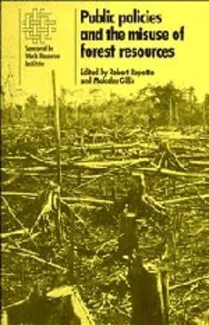 Image du vendeur pour Public Policies and the Misuse of Forest Resources [Paperback ] mis en vente par booksXpress
