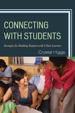 Seller image for Connecting with Students: Strategies For Building Rapport With Urban Learners by Higgs, Crystal [Paperback ] for sale by booksXpress