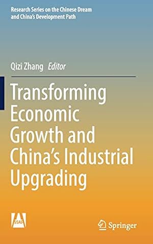 Immagine del venditore per Transforming Economic Growth and Chinas Industrial Upgrading (Research Series on the Chinese Dream and Chinas Development Path) [Hardcover ] venduto da booksXpress