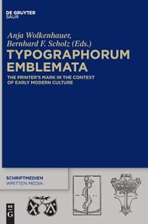 Imagen del vendedor de Typographorum Emblemata (Schriftmedien Kommunikations- Und Buchwissenschaftliche Pers) by Wolkenhauer, Anja, Scholz, Bernhard F. [Hardcover ] a la venta por booksXpress