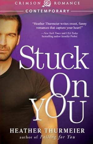 Seller image for Stuck on You (Unscripted Love) by Thurmeier, Heather [Paperback ] for sale by booksXpress