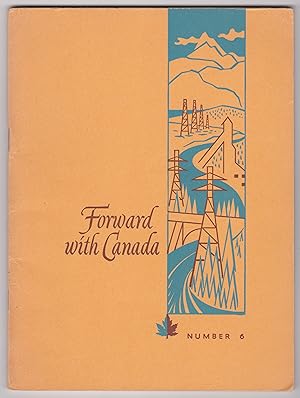 Image du vendeur pour Forward with Canada Number 6 Harnessing the Giant mis en vente par Silver Creek Books & Antiques