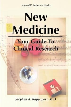 Imagen del vendedor de New Medicine - Your Guide to Clinical Research by Rappaport, M.D. Stephen A. [Paperback ] a la venta por booksXpress