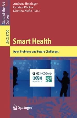 Immagine del venditore per Smart Health: Open Problems and Future Challenges (Lecture Notes in Computer Science) [Paperback ] venduto da booksXpress