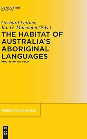 Image du vendeur pour The Habitat of Australia's Aboriginal Languages (Trends in Linguistics: Studies & Monographs) [Hardcover ] mis en vente par booksXpress