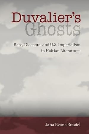 Immagine del venditore per Duvalier's Ghosts: Race, Diaspora, and U.S. Imperialism in Haitian Literatures by Braziel, Jana Evans [Paperback ] venduto da booksXpress