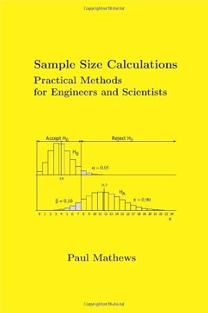 Seller image for Sample Size Calculations: Practical Methods for Engineers and Scientists by Mathews, Paul [Paperback ] for sale by booksXpress