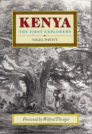 Kenya : the first explorers / Nigel Pavitt